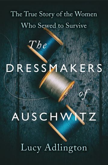 Dressmakers of Auschwitz