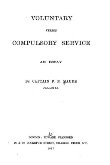 Voluntary Versus Compulsory Service, An Essay