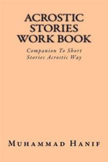 Acrostic Stories Work Book: Companion To Short Stories Acrostic Way