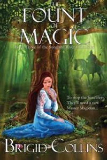 The Fount of Magic: Book Three of the Songbird River Chronicles