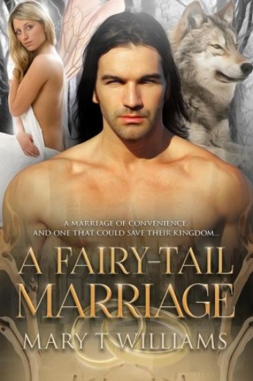 A Fairy-Tail Marriage: A Paranormal Marriage Of Convenience Romance