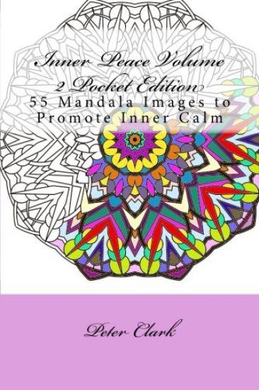Inner Peace Volume 2 Pocket Edition: 55 Mandala Images to Promote Inner Calm