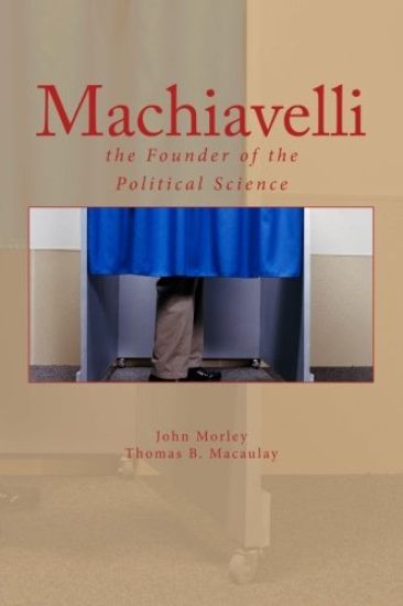 Machiavelli: the Founder of the Political Science