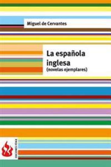 La española inglesa (novelas ejemplares): (low cost). Edición limitada