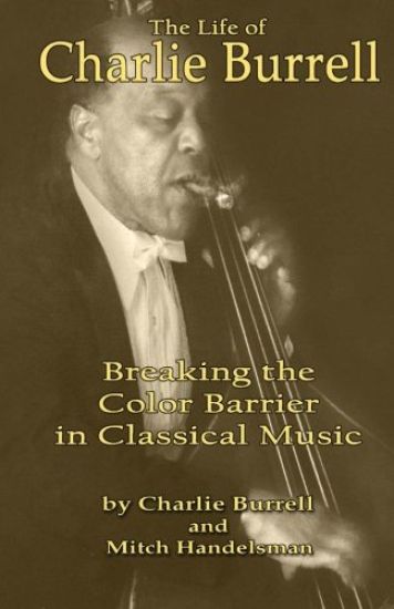 The Life of Charlie Burrell: Breaking the Color Barrier in Classical Music