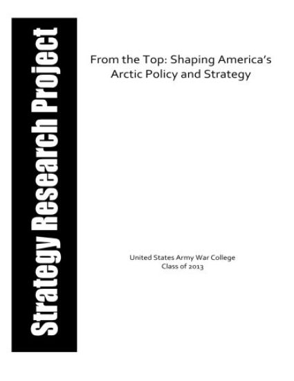 From the Top: Shaping America's Arctic Policy and Strategy