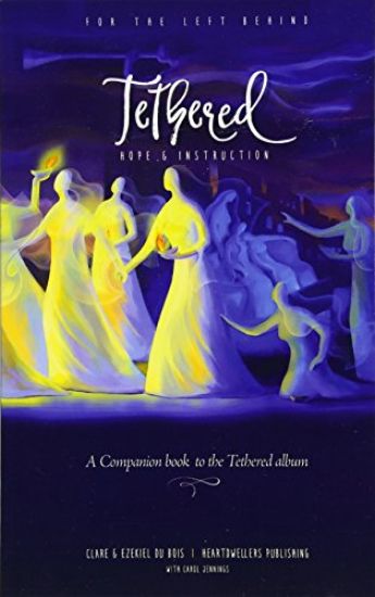 Tethered: Survival Guide For Those Left Behind In The Tribulation