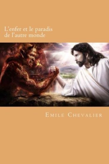 L'enfer et le paradis de l'autre monde – Emile Chevalier, kirjan kansikuva