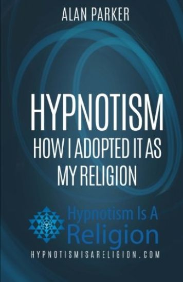 Hypnotism: How I Adopted It As My Religion