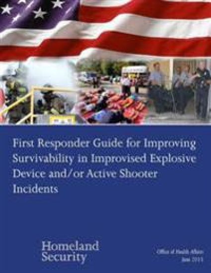 First Responder Guide for Improving Survivability in Improvised Explosive Device and/or Active Shooter Incidents