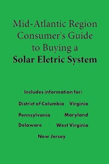 Mid-Atllantic Consumer's Guide to Buying a Solar Electric System