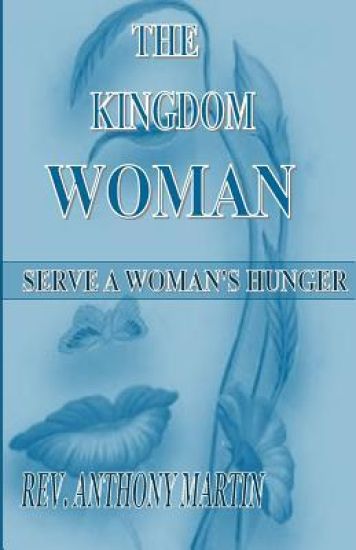The Kingdom Woman: Serve A Woman's Hunger
