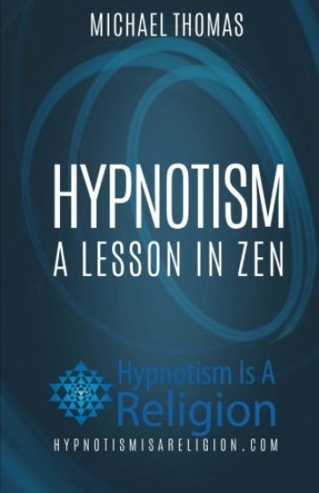 Hypnotism: A Lesson In Zen