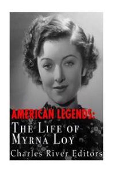American Legends: The Life of Myrna Loy