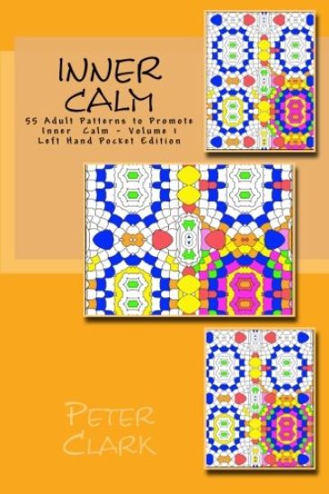 Inner Calm: 55 Adult Patterns to Promote Inner Calm - Volume 1 Left Hand Pocket Edition