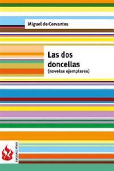Las dos doncellas (novelas ejemplares): (low cost). Edición limitada