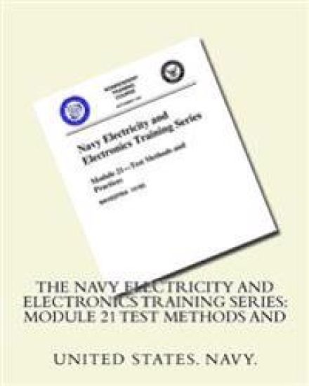 The Navy Electricity and Electronics Training Series: Module 21 Test Methods And