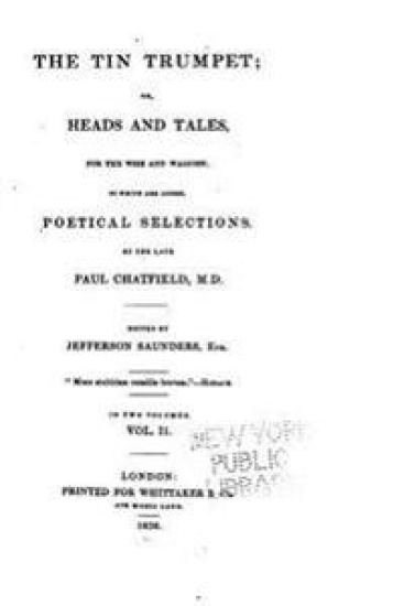 The tin trumpet, or, Heads and tales, for the wise and waggish
