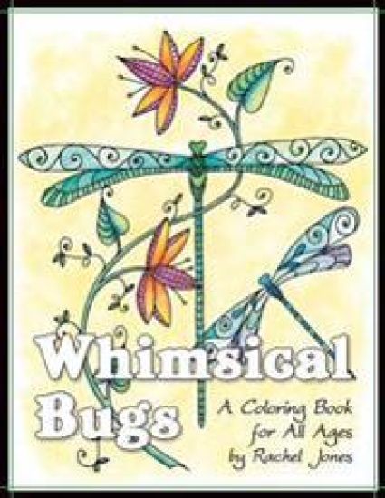 Whimsical Bugs: A Stress Relieving Coloring Book For All Ages