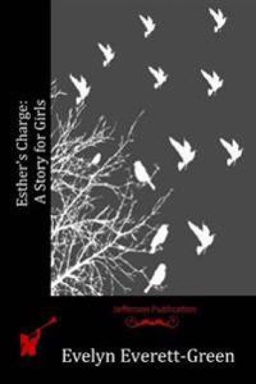 Esther's Charge: A Story for Girls