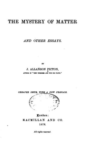 The Mystery of Matter, and Other Essays