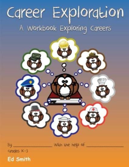 Career Exploration A Workbook About Careers Grades 1-3