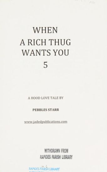 When a Rich Thug Wants You 5: The Finale