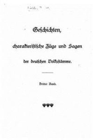 Geschichten, charakteristische Züge und sagen der deutschen Volksstämme