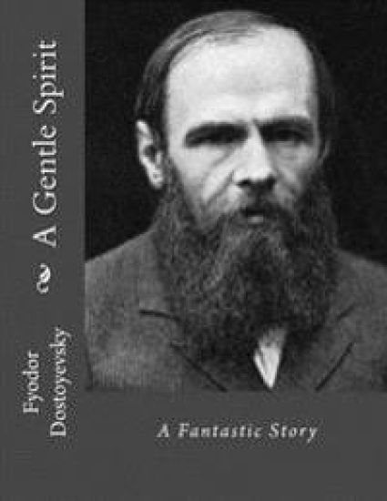 A Gentle Spirit: A Fantastic Story – Fyodor Dostoyevsky, kirjan kansikuva