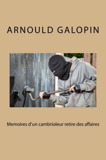 Memoires d'un cambrioleur retire des affaires