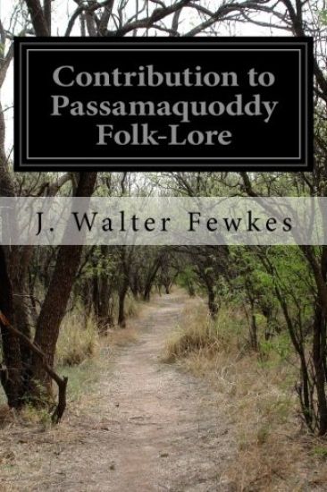 Contribution to Passamaquoddy Folk-Lore