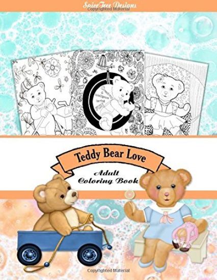 Teddy Bear Love Adult Coloring Book: Colorist fun for everyone