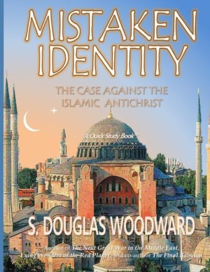 Mistaken Identity: : The Case Against the Islamic Antichrist