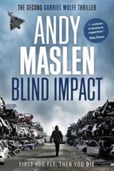 Blind Impact: The second Gabriel Wolfe thriller