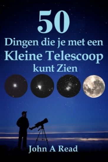 50 Dingen die je met een Kleine Telescoop kunt Zien