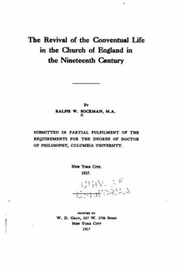 The revival of the conventual life in the Church of England in the nineteenth century