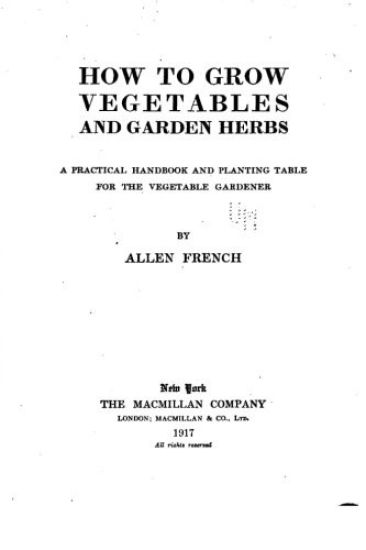 How to Grow Vegetables and Garden Herbs