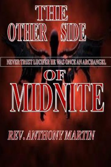 The Other Side Midnite Never Trust Lucifer He Was Once An ArchAngel: Never Trust Lucifer He Was Once An ArchAngel