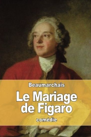 Le Mariage de Figaro: ou La Folle Journée