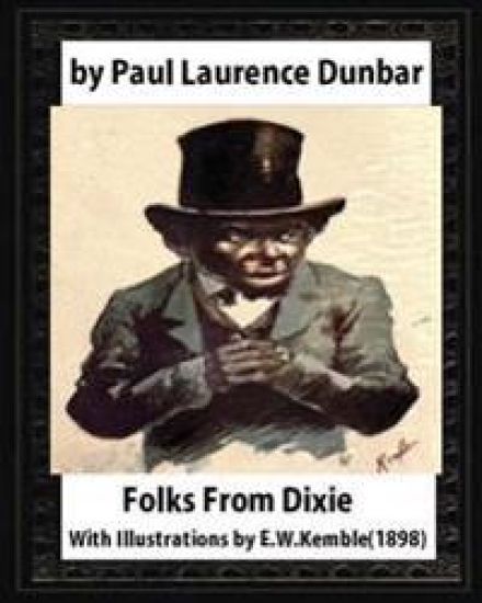 Folks From Dixie(1898), by Paul Laurence Dunbar and E. W. Kemble: Edward W. Kemble(January 18,1861 - September 19,1933)