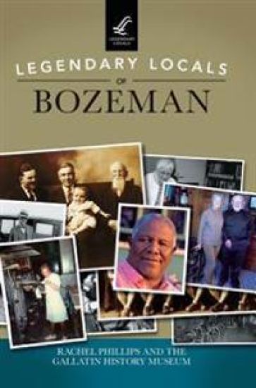 Legendary Locals of Bozeman
