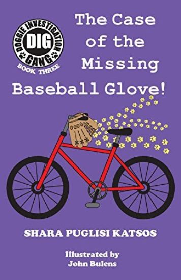Doggie Investigation Gang, (Dig) Series: Book Three - The Case of the Missing Baseball Glove