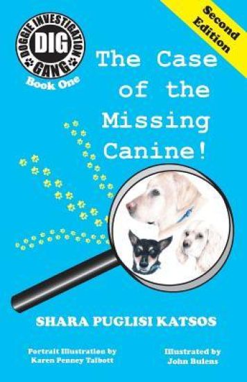 Doggie Investigation Gang, (Dig) Series: Book One: The Case of the Missing Canine