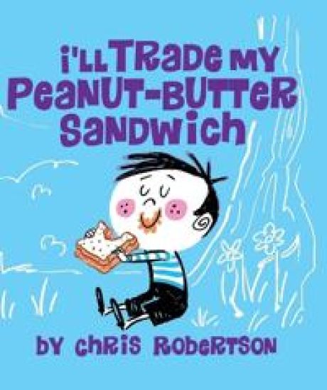 I'll Trade my Peanut Butter Sandwich