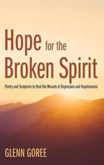 Hope for the Broken Spirit