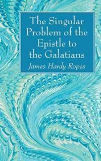 The Singular Problem of the Epistle to the Galatians