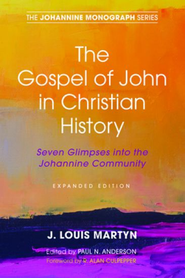 The Gospel of John in Christian History, (Expanded Edition)