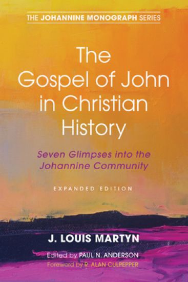 The Gospel of John in Christian History, (Expanded Edition)