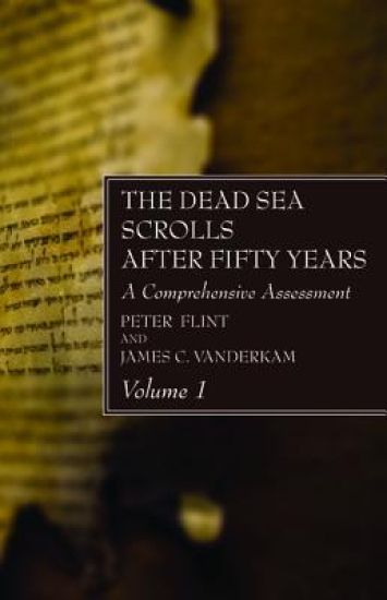 The Dead Sea Scrolls After Fifty Years, Volume 1