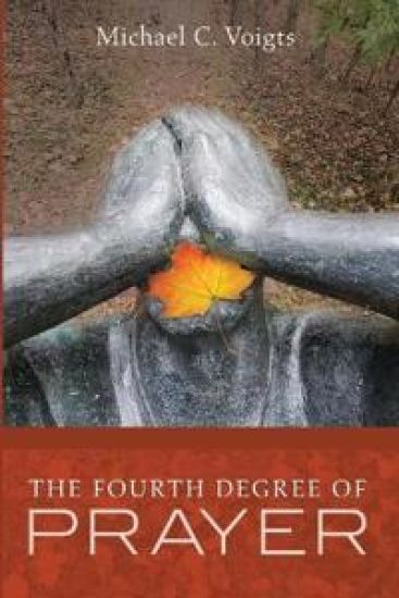 The Fourth Degree of Prayer